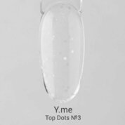 Y.me, Top Dots - Топ с шестигранниками без липкого слоя №03 (14 мл)