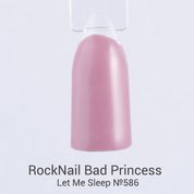 RockNail, Гель-лак Bad Princess 586 Let Me Sleep (10 мл.)