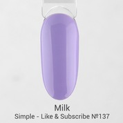 Milk, Гель-лак Simple - Like & Subscribe №137 (9 мл)